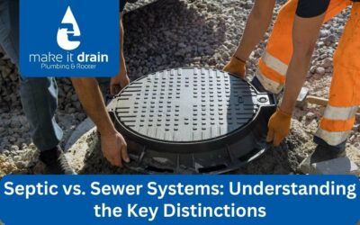 Septic vs. Sewer Systems: Understanding the Key Distinctions